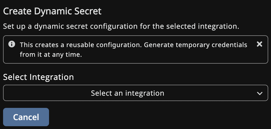 Create Dynamic Secret pane with a Select Integration list to choose the integration for the dynamic secret.