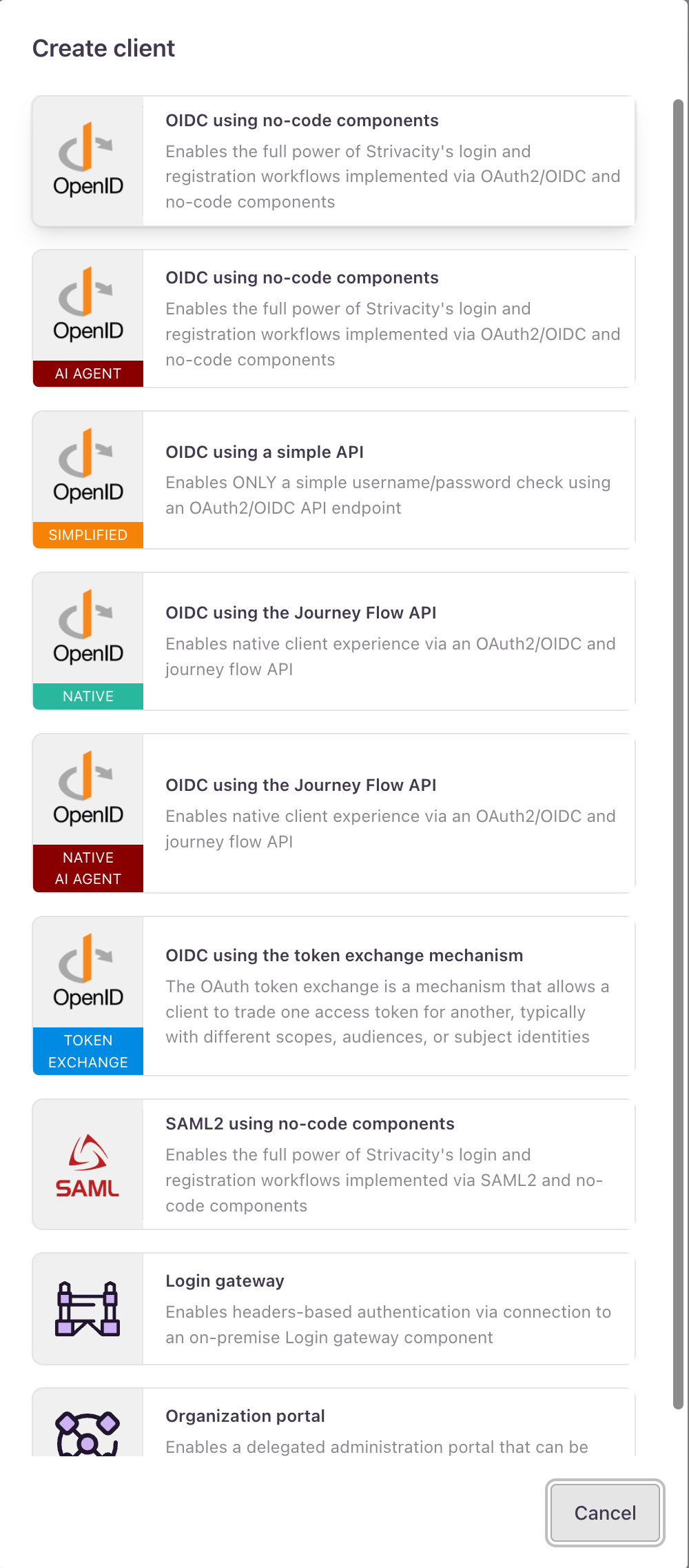 A dialog titled "Create client" in the Strivacity Admin Console lists several client types. The options are: "OIDC using no-code components" which enables login and registration workflows via OAuth2/OIDC and no-code components; "OIDC using a simple API," marked with a "SIMPLIFIED" label, which supports username and password authentication through an API endpoint; "OIDC using the Journey Flow API," labeled "NATIVE," which enables login using an OAuth2/OIDC and journey flow API; "OIDC using the token exchange mechanism," labeled "TOKEN EXCHANGE," which supports exchanging one access token for another with different scopes or identities; "SAML2 using no-code components," which supports SAML2-based workflows with no-code; "Login gateway," which enables headers-based authentication through an on-premise component; and "Organization portal," which allows delegated administration for B2B user management. Each option includes an icon and short description.