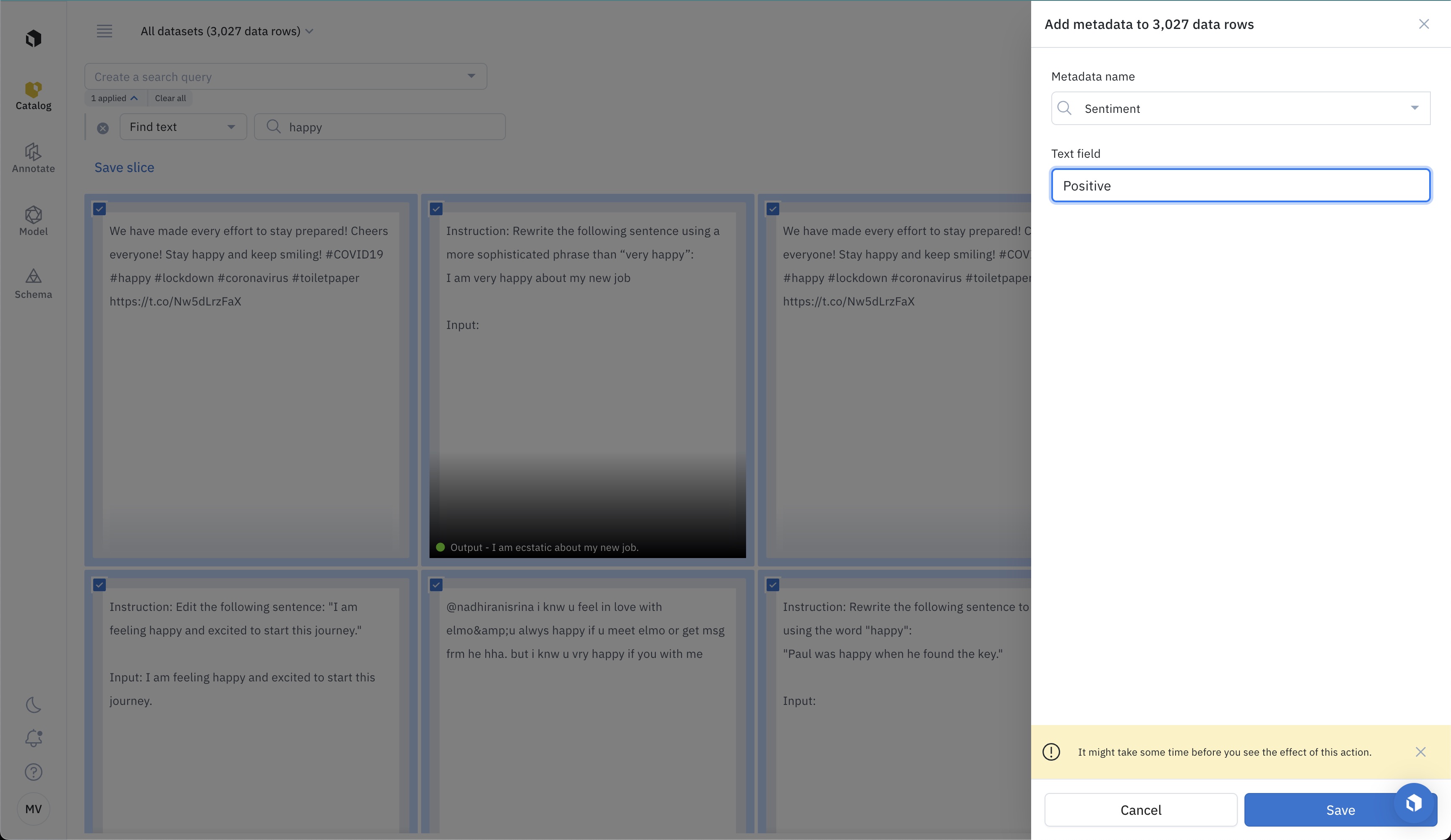 We tag all data rows that contain the keyword "happy" as: Sentiment > Positive