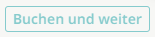 Buchen und Weiter - Button