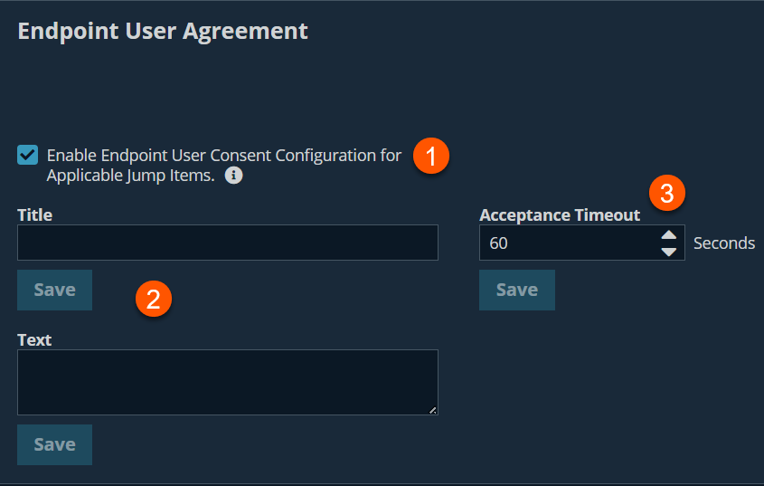 An image of the Endpoint User Agreement configuration screen. The screen includes options to enable Endpoint User Consent Configuration for Applicable Jump Items, input fields for Title and Text, and an Acceptance Timeout setting with a default value of 60 seconds