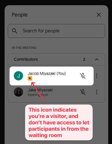 Visitor's point of view.  
As a visitor, by default you cannot view and admit participants from the waiting room.  
This behavior can be changed by the organizer through Google Meet [host control settings](https://support.google.com/meet/answer/16229038?hl=en&co=GENIE.Platform%3DDesktop).