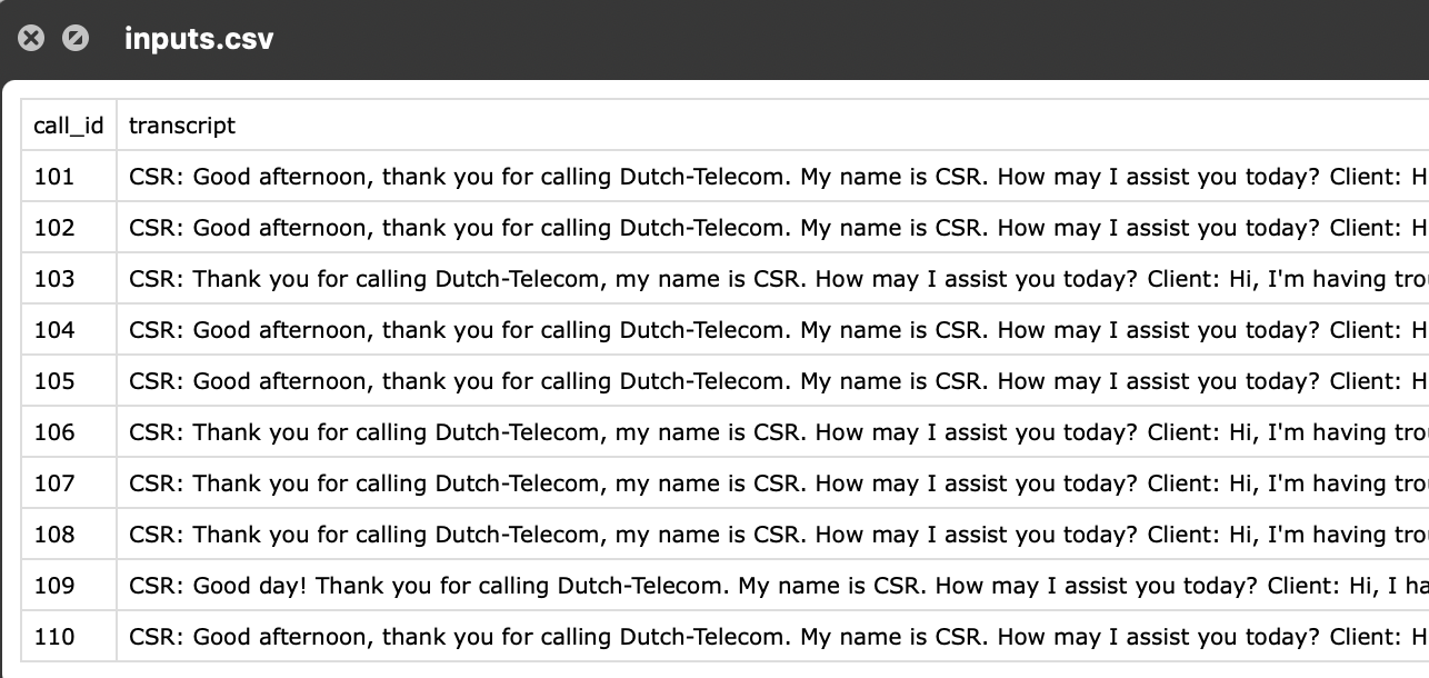 An example .csv file containing two columns `call_id` and `transcript` . Each row representing an input for the collection. 