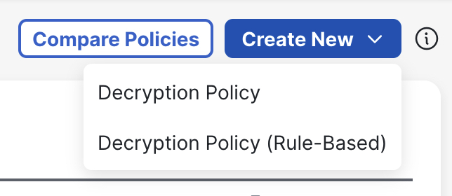 Interface showing “Compare Policies” button and “Create New” dropdown with options: Decryption Policy and Decryption Policy (Rule-Based).