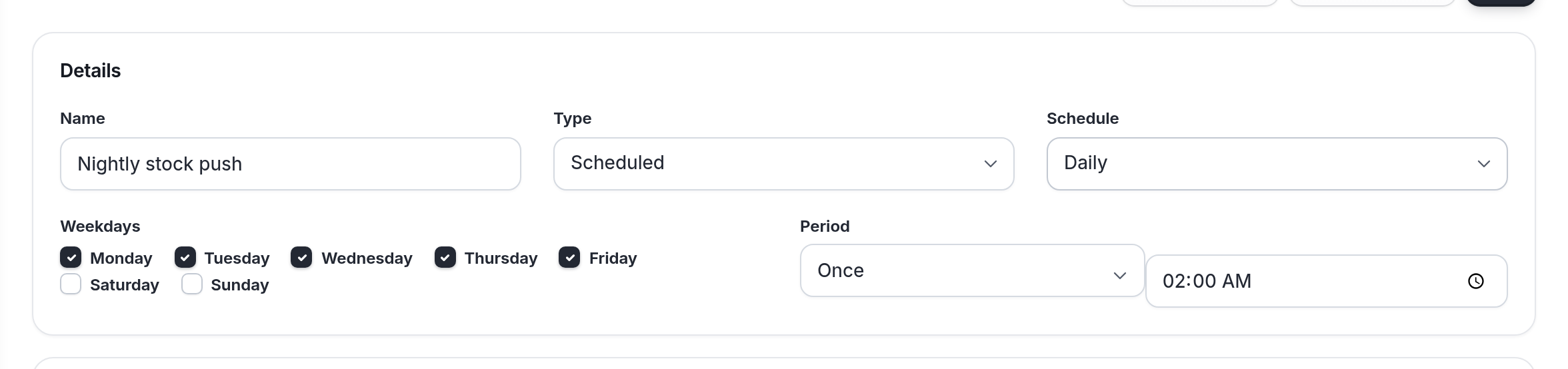 A Scheduled job. This one runs Daily, Monday to Friday, Once at 2:00 AM.