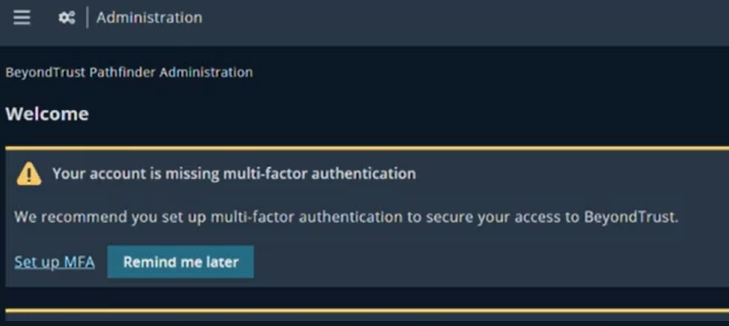 The BeyondTrust Pathfinder Administration interface showing message prompts to set up multi-factor authentication (MFA).