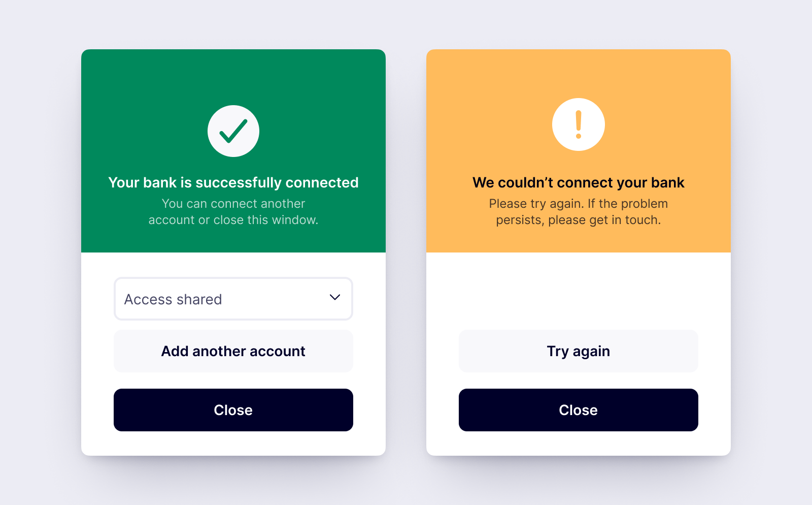 Success screen with a bank connection confirmation and call to action to add another account or close the screen. Next to it, a fail screen with error message and retry/close options.