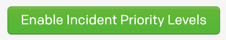 A screenshot of a button in the PagerDuty web app showing how to enable incident priority levels