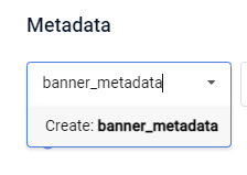 bannermetadata_create.png 224