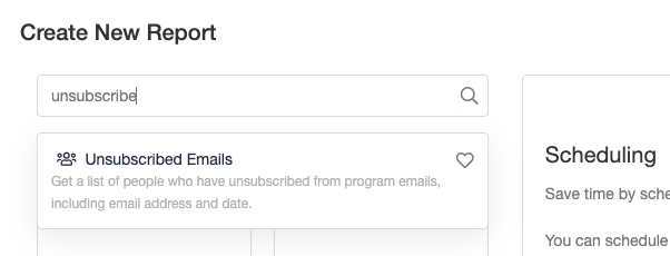 Use our Unsubscribed reports to understand which customers are unsubscribing from program emails and where they are doing it