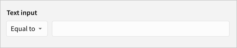 Text input control with operator of Equal to shown.