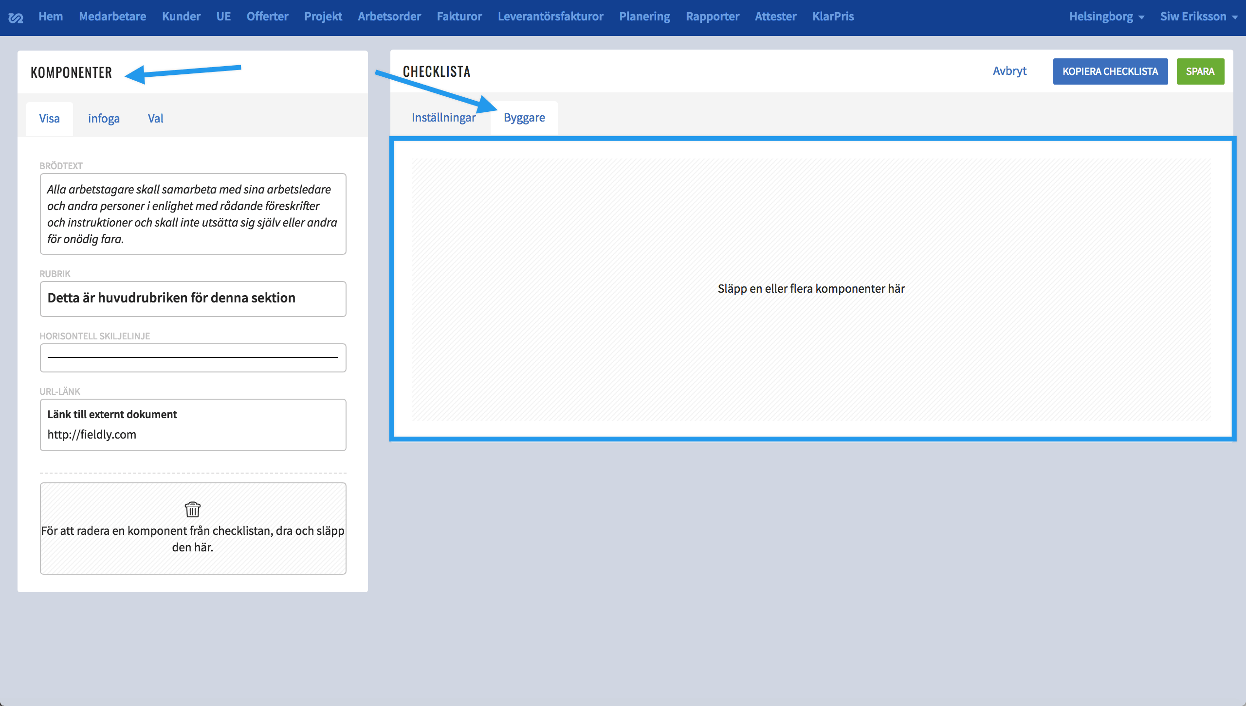 Screen Shot 2018-05-18 at 17.06.53.png Bilden visar vy över hur du bygger en checklista.