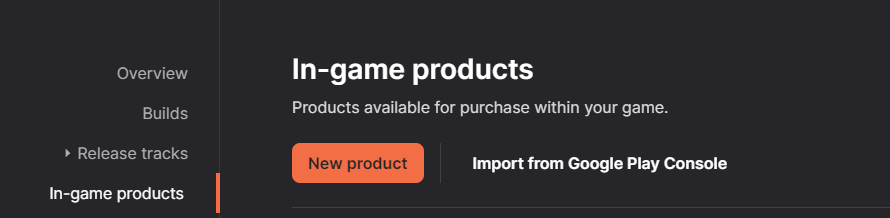 To import products, visit **Project > In-game products** and click "import from Google Play Console.