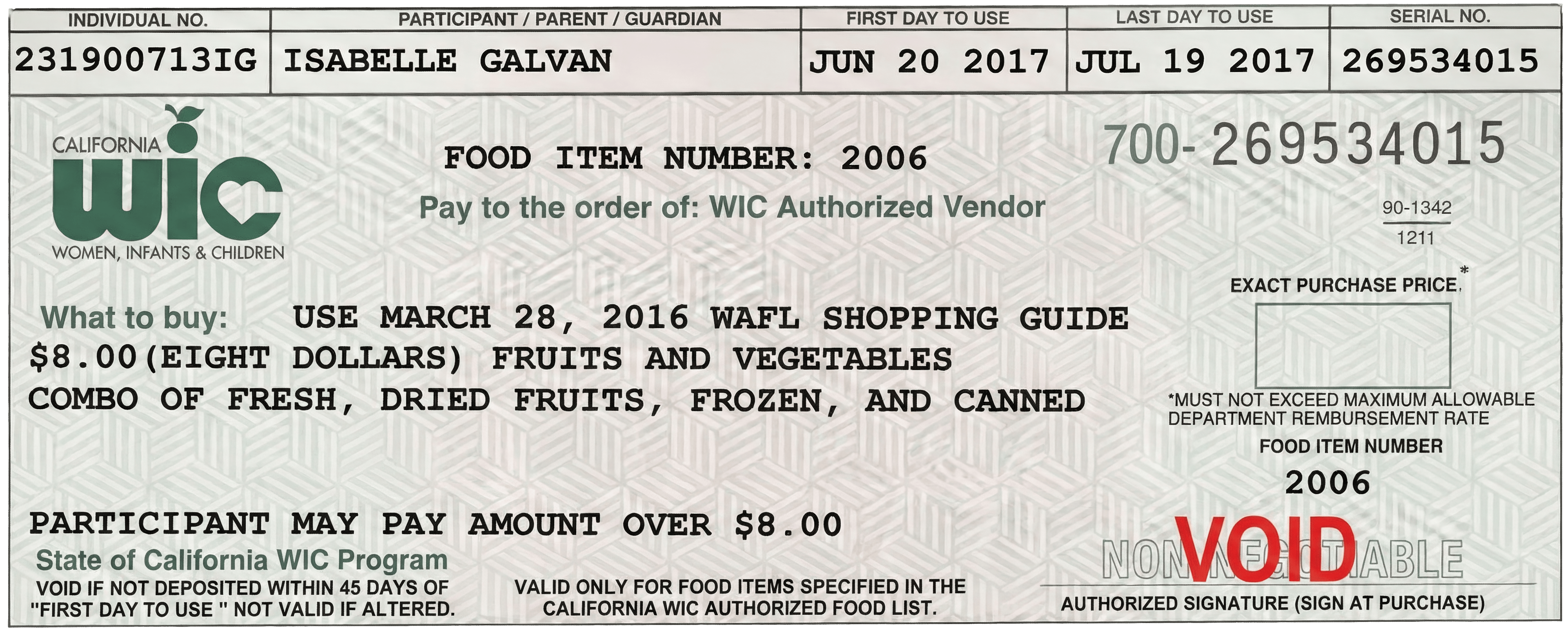 California WIC paper voucher for participant Isabelle Galvan showing $8.00 benefit for food item number 2006, referencing March 28, 2016 NAFL shopping guide for fruits and vegetables combo. Voucher displays identification number 231900713IG, account number 700-269534015, validity period June 20, 2017 to July 19, 2017, with "VOID" stamp and note that participant may pay amount over $8.00. Includes empty field for exact purchase price and authorized signature at purchase.