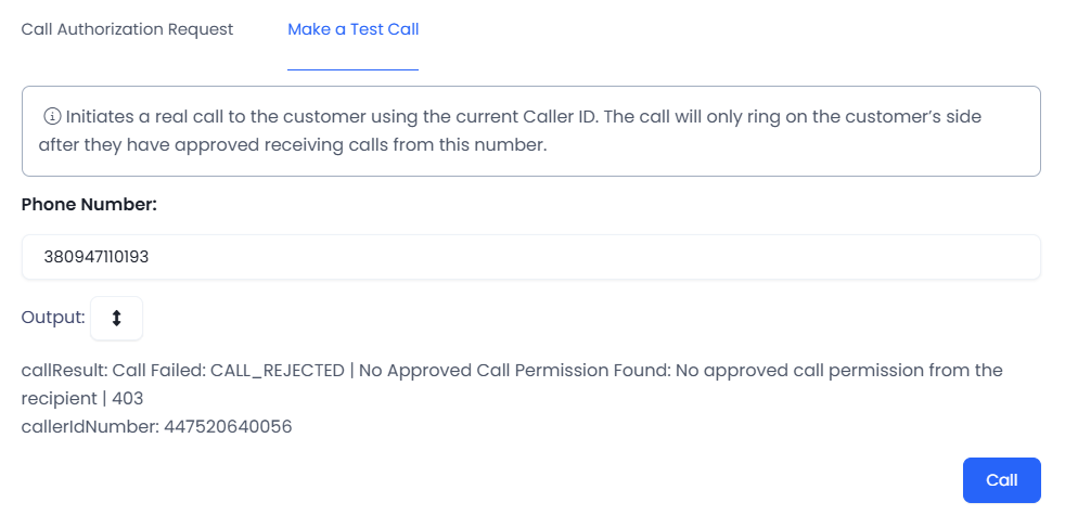 Test Call result: Call Failed, indicating that no call permission was granted from the customer’s side.  
Therefore, the call could not be completed.