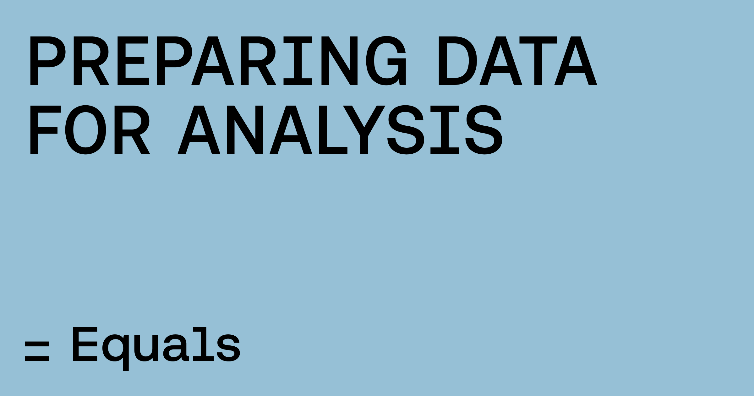 Preparing data for analysis