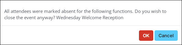 Click OK on the warning window to continue closing the event.