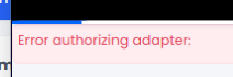 Screenshot of the error with authorizing the adapter