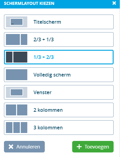 Figuur 1 : Kiezen van je schermlayout