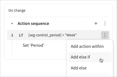An action sequence showing the More menu open on the "if" component and a cursor hovering over the "Add else if" option.