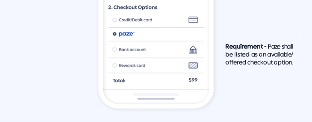 Paze must be listed as an available/offered checkout option.