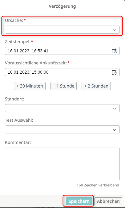 Nach der Eingabe einer Ursache kann die Verzögerung gespeichert werden