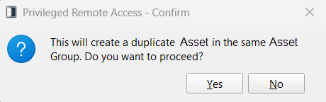 This will create a duplicate Asset in the same Asset Group. Do you want to proceed?