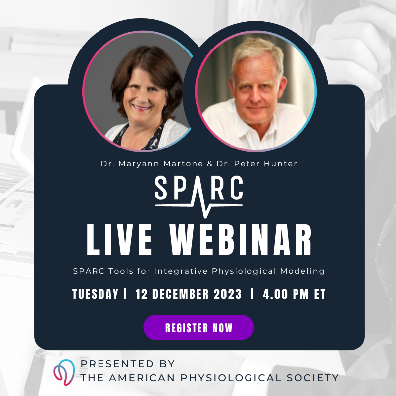 Upcoming webinar: APS invites Drs Maryann Martone and Peter Hunter to discuss SPARC and integrative physiology on December 12. Register now to add to your calendar. SPARC Tools for Integrative Physiological Modeling; December 12, 2023. 4pm
