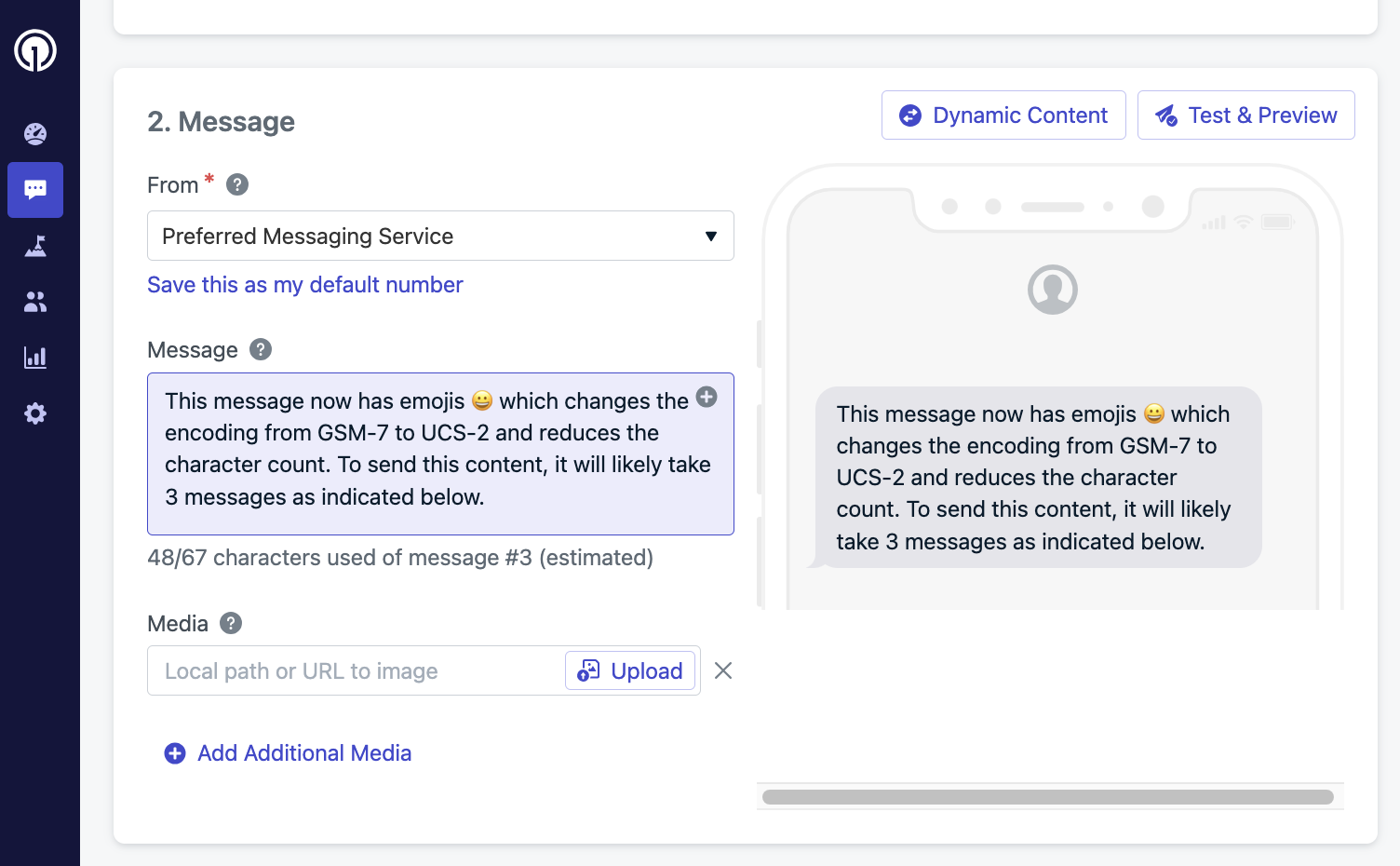 Example uses UCS-2 encoded characters and will likely send 3 message segments. So one "message" to users will cost the same as sending 3. 