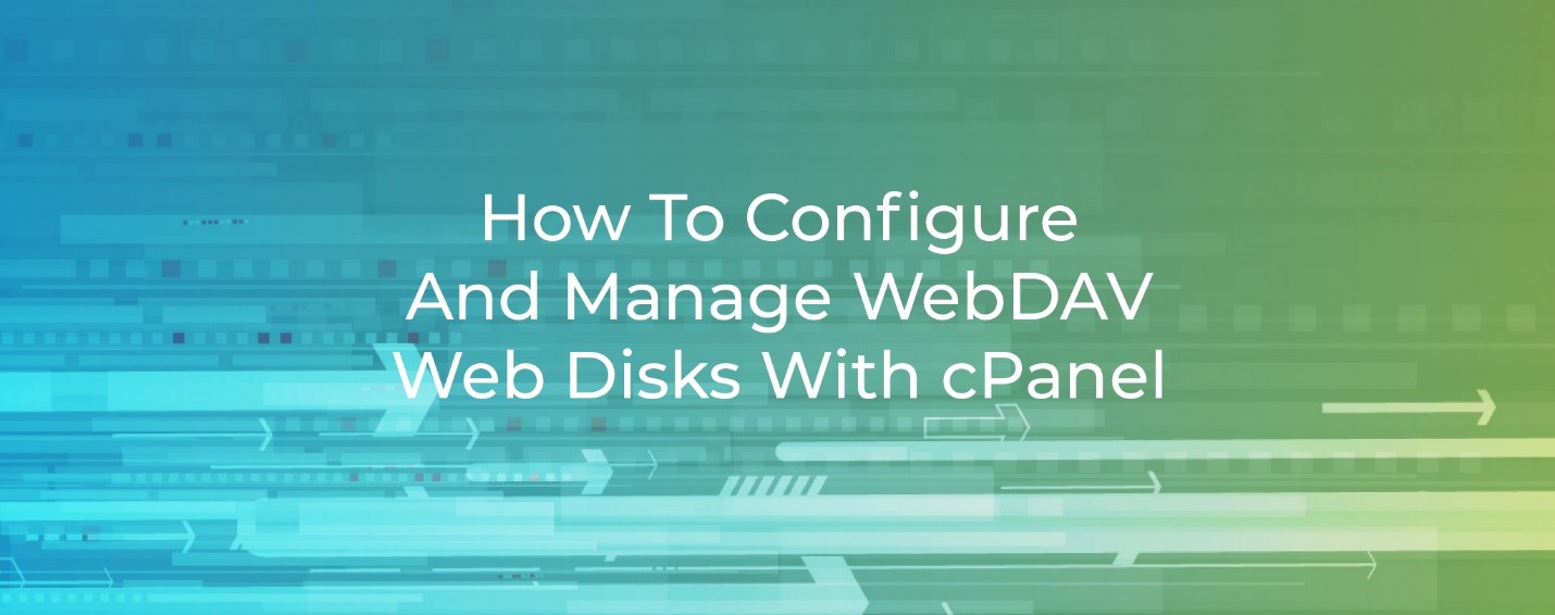 https://blog.cpanel.com/how-to-configure-and-manage-webdav-web-disks-with-cpanel/