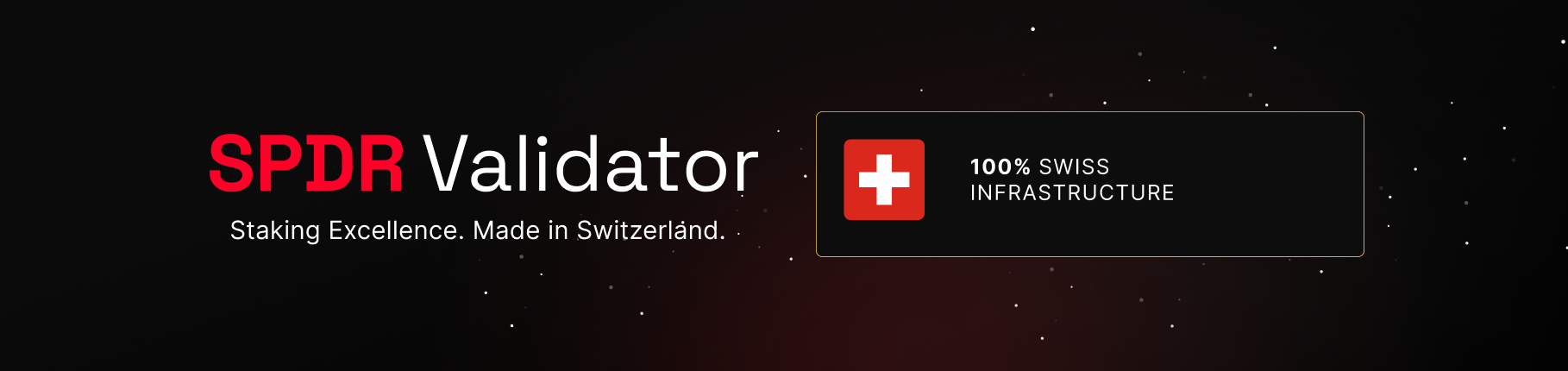 SPDR Validator. Staking Excellence. Made in Switzerland.