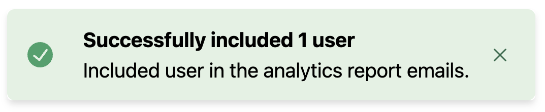 A screenshot of a success banner indicating that one user was successfully included to receive Analytics emails