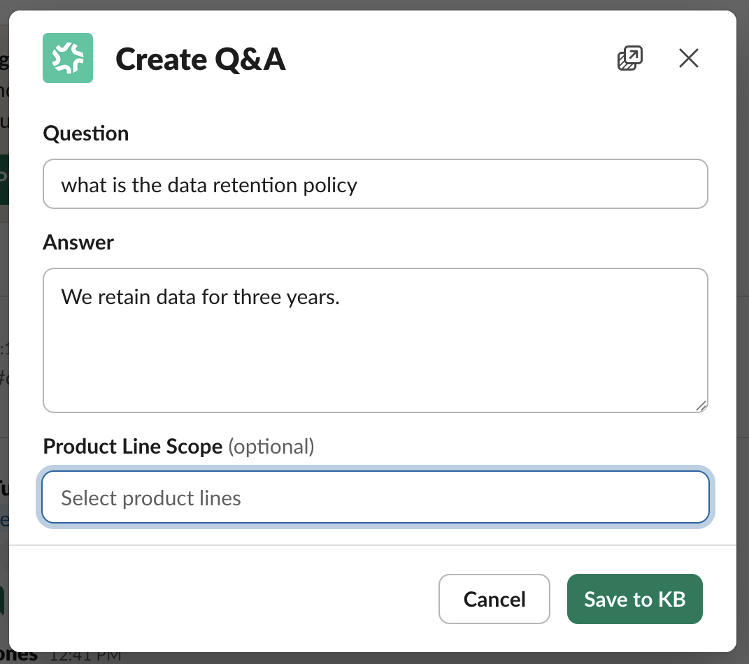 The Create Q&A modal in Slack with Question and Answer fields filled in, an optional Product Line Scope selector, and Cancel and Save to KB buttons.