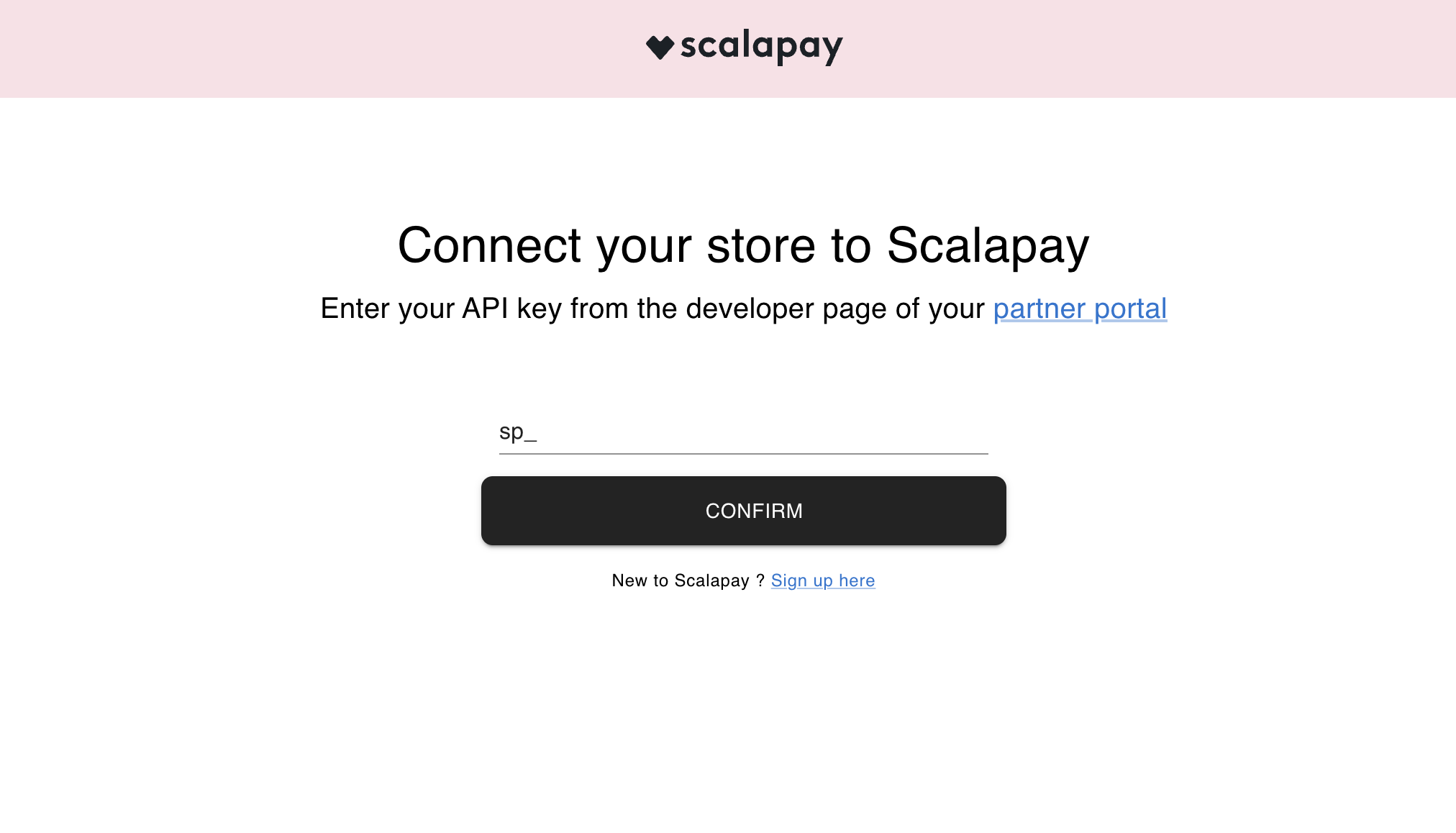 Enter you API key to activate Scalapay at checkout