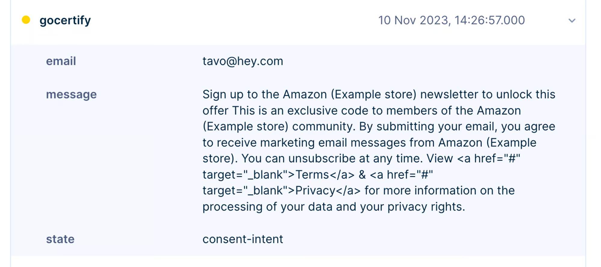 The “state” key will be equal to “consent-intent”. The “message” field will include all the text the customers saw when sharing their email/phone number with you.