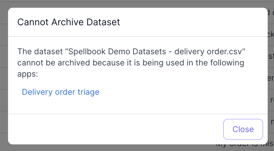 You must delete any app references of a dataset before you can archive it.