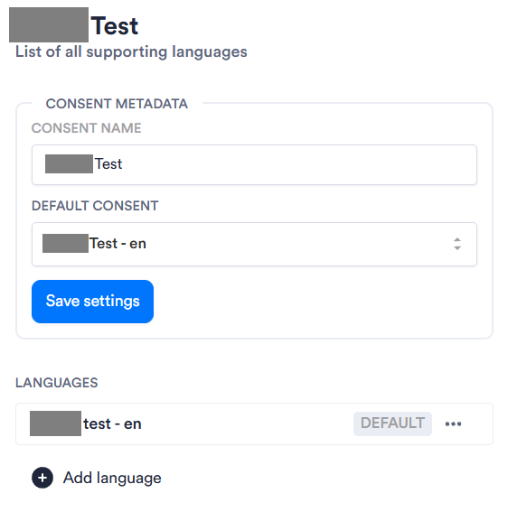 Consent editing screen with Consent Metadata fields, Save settings button, and Languages section with Add language option.