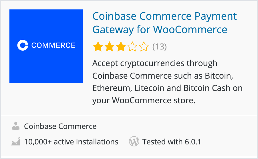 The plugin, Coinbase Commerce Payment Gateway for WooCommerce, from Coinbase Commerce.