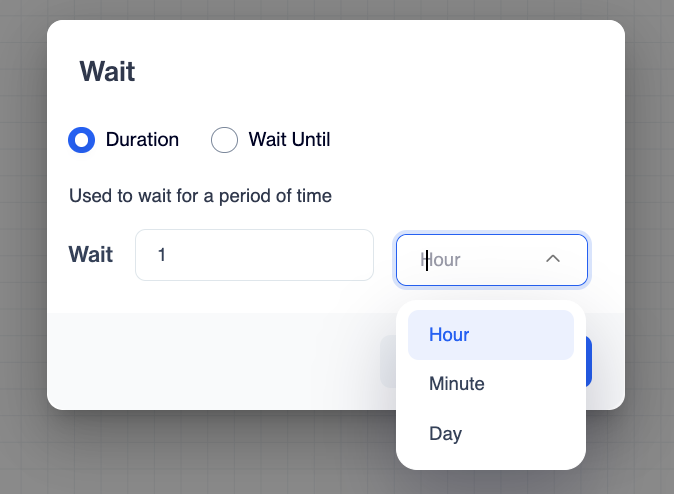 Unit dropdown in the Wait dialog open and listing Hour, Minute, and Day.
