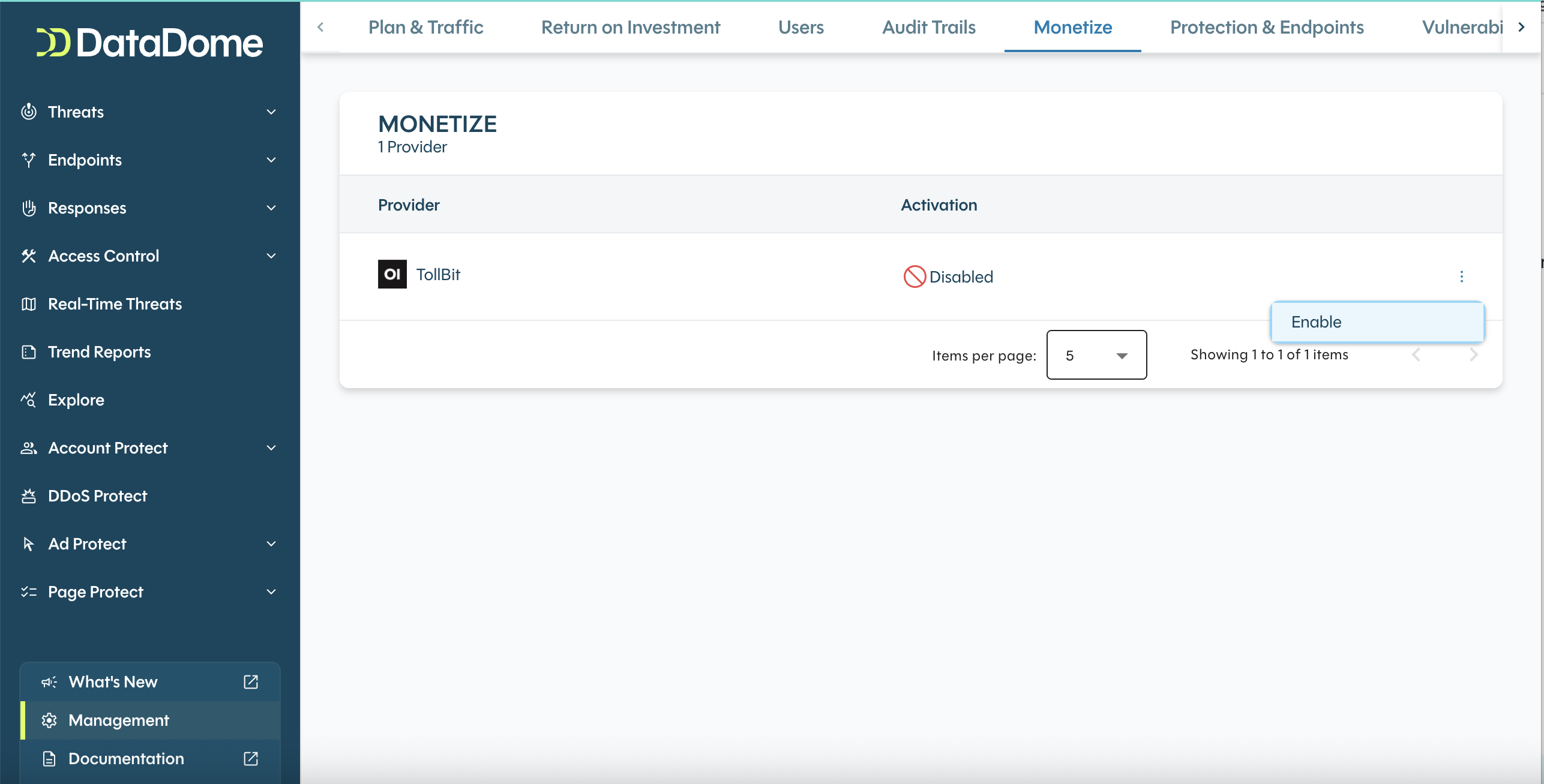 Enable your monetization partner Management > Monetize section of the dashboard