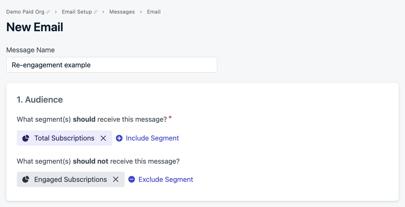 Example will send to all email addresses except those that are within the "Engaged Subscriptions" segment.