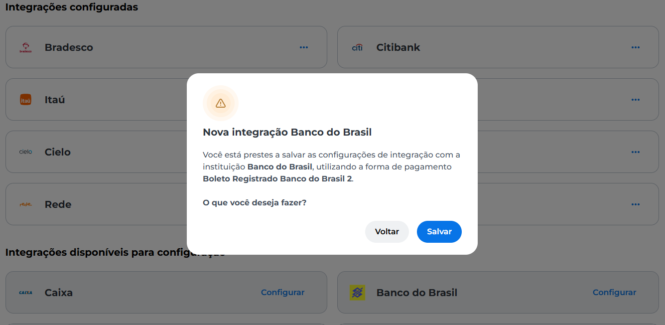 Tela do Portal E-commerce exibindo uma janela modal sobreposta à lista de integrações configuradas. A janela contém o título ‘Nova integração Banco do Brasil’ e a mensagem: ‘Você está prestes a salvar as configurações de integração com a instituição Banco do Brasil, utilizando a forma de pagamento Boleto Registrado Banco do Brasil 2. O que você deseja fazer?’. Abaixo, dois botões: ‘Voltar’ (cinza) e ‘Salvar’ (azul). Ao fundo, aparecem integrações já configuradas como Bradesco, Itaú, Cielo, Rede e Citibank, e integrações disponíveis como Caixa e Banco do Brasil.