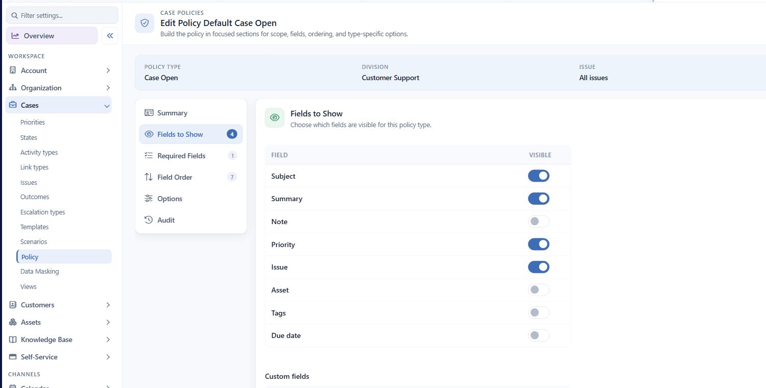 Fields to Show in the saved Case Open policy; required fields are configured separately.