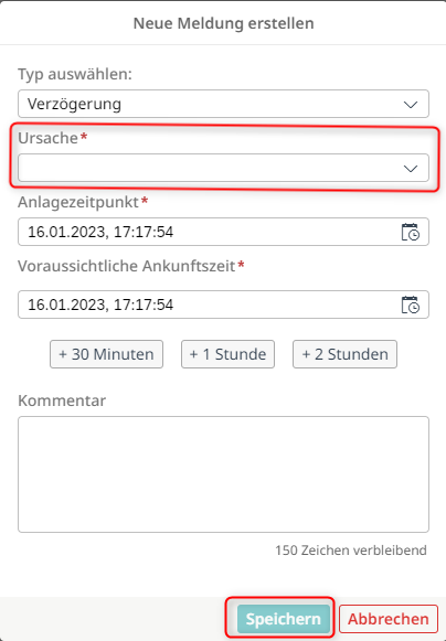 Nach der Eingabe einer Ursache kann die Verzögerung gespeichert werden