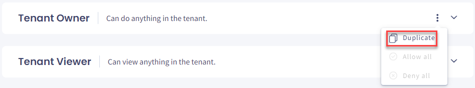 Screenshot of the fragment of the 'Users Management' page with the two default user roles ('Tenant Owner' and 'Tenant Viewer') showing the management options for the 'Tenant Owner' role and the highlighted 'Duplicate' option. Also, for this role, the options 'Allow all' and 'Deny all' are disabled.