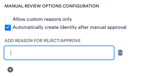 Manual Review Options on the General tab with two checkboxes and a Reject/Approve reason field with delete and add buttons.