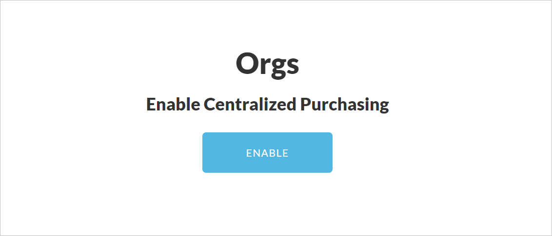 Activate Orgs by clicking on the button at the top of the Org Access page.