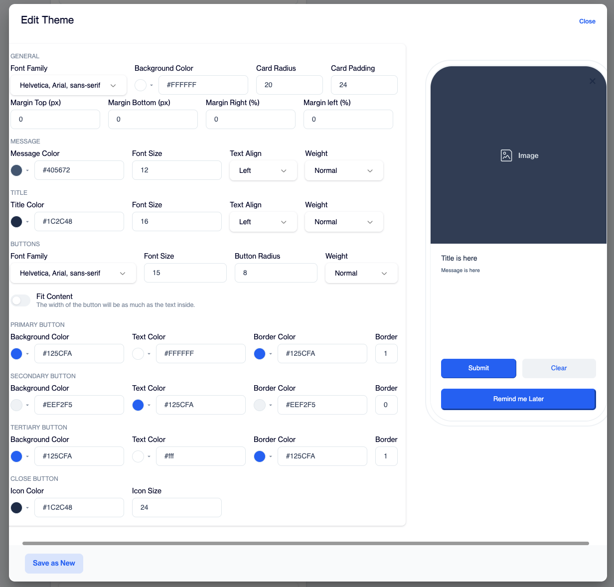 Edit Theme panel with the General, Title, Message, Buttons, Primary Button, Secondary Button, Tertiary Button, and Close Button groups, and the Save as New button at the bottom.