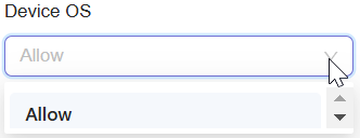 **Select Allow option for Device OS**