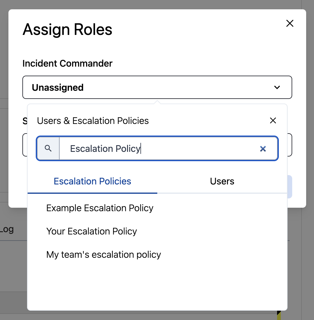 You can assign an Incident Role to an Escalation Policy